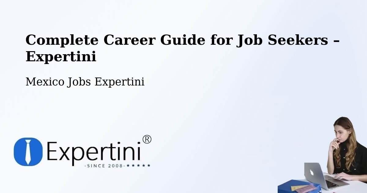 Career Guide for Job Seekers – Tecama - Tecama, Mexico Jobs Expertini
