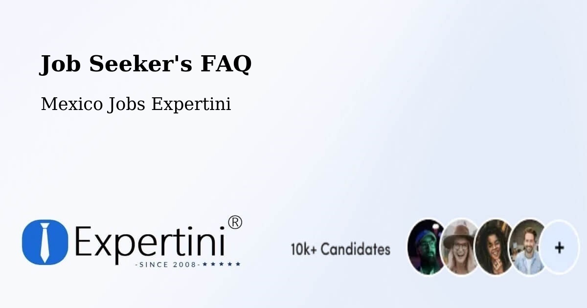 Employer FAQ – Tecama - Mexico Jobs Expertini